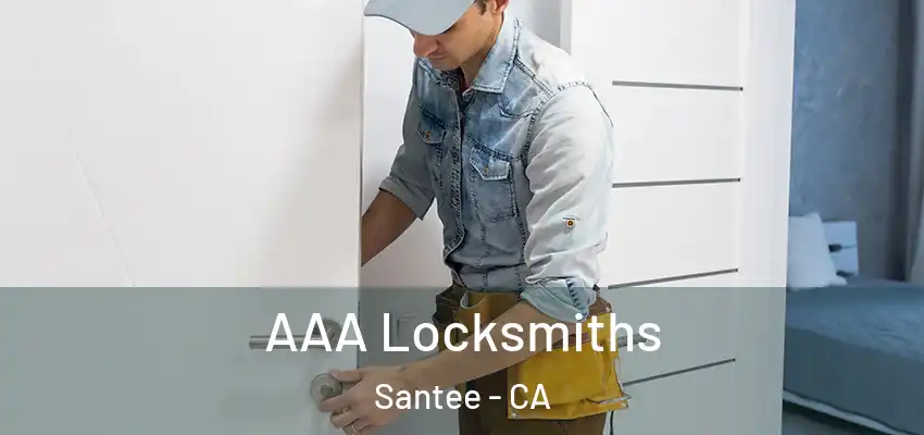 AAA Locksmiths Santee - CA