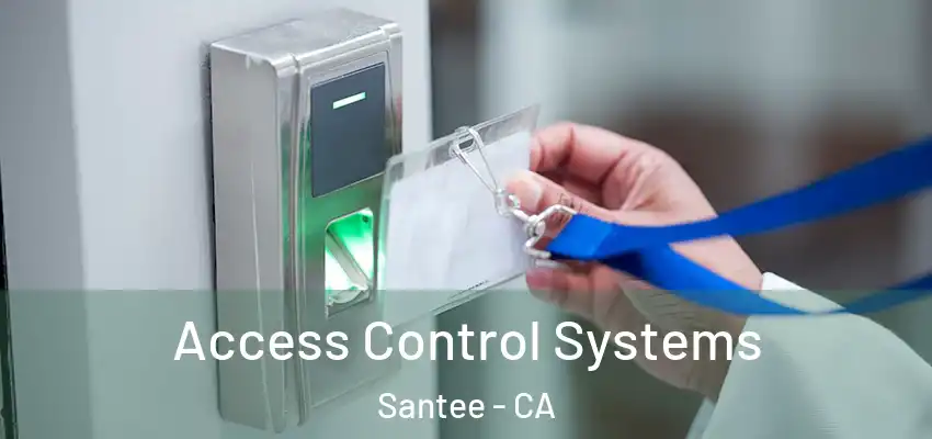 Access Control Systems Santee - CA