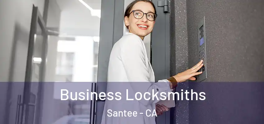  Business Locksmiths Santee - CA