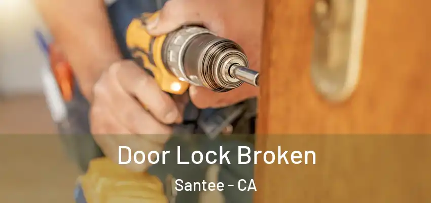  Door Lock Broken Santee - CA