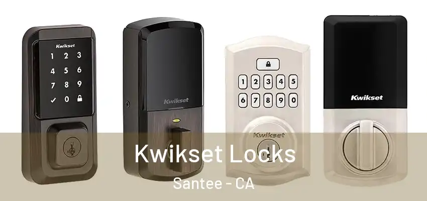 Kwikset Locks Santee - CA