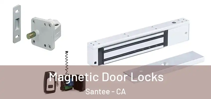 Magnetic Door Locks Santee - CA