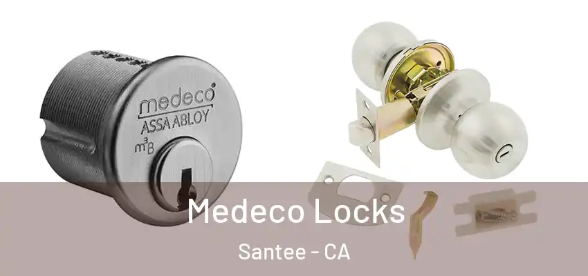  Medeco Locks Santee - CA