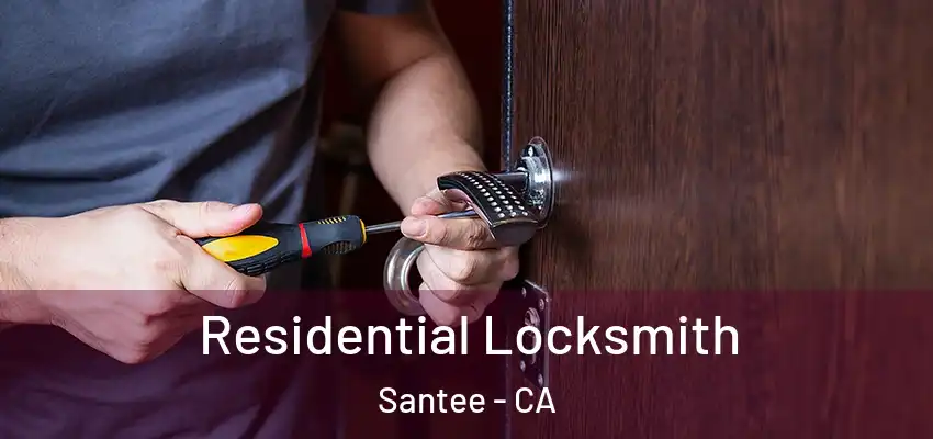 Residential Locksmith Santee - CA